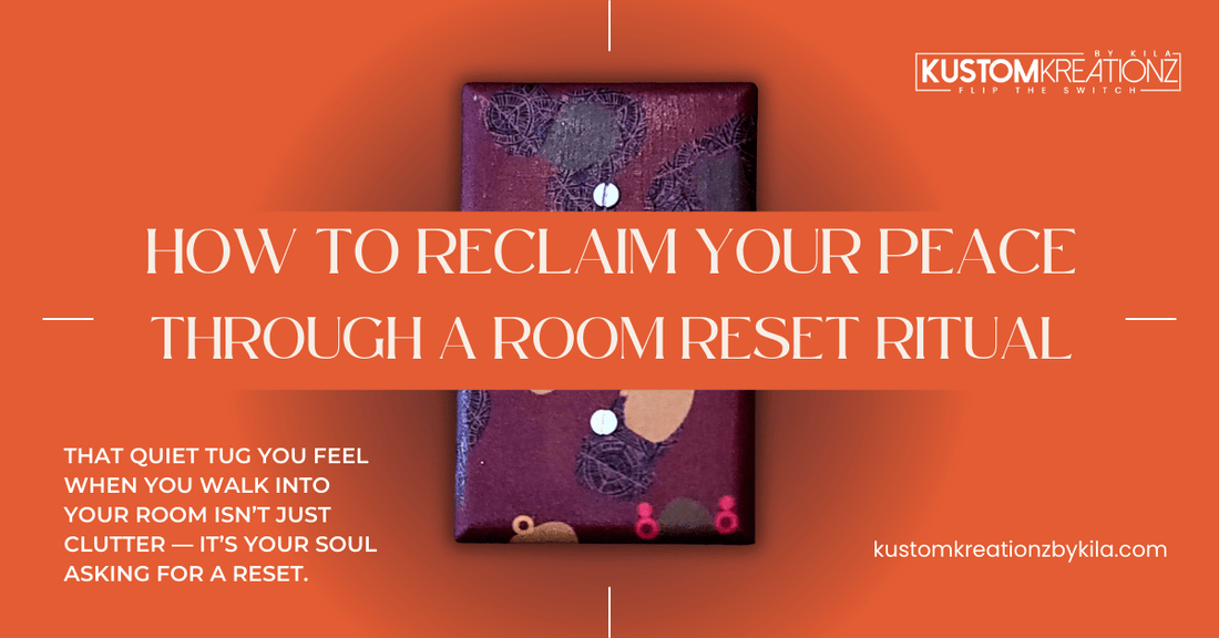 How to Reclaim Your Peace Through a Room Reset Ritual